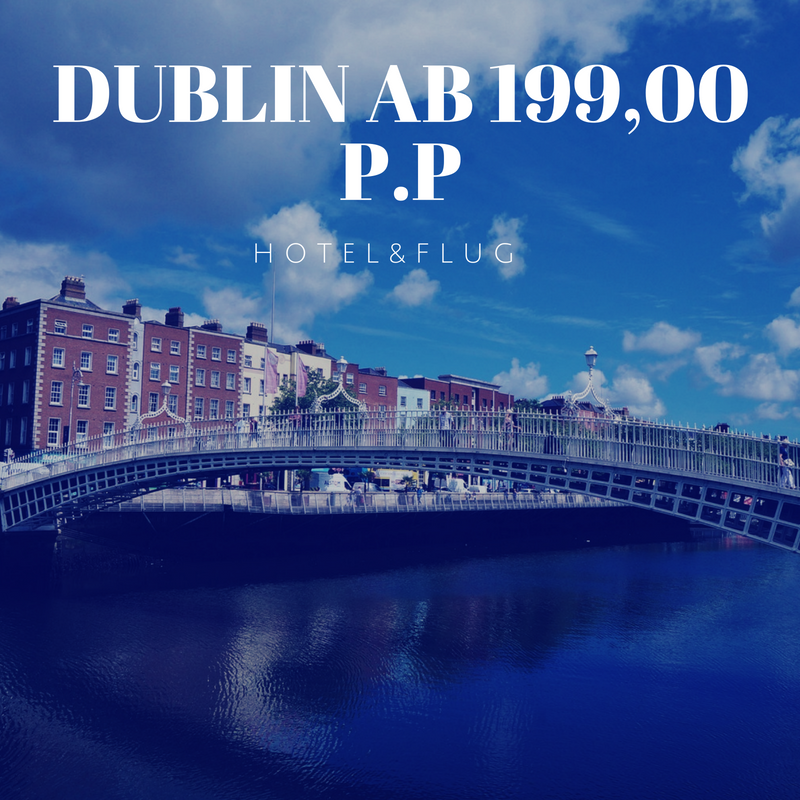 Dublin Angebot Flug & Hotel ab 199,00€ pro Person